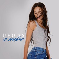 Скачать песню Gerda - О тебе