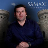 Скачать песню Vasif Nuriyev - Şamaxı