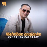 Скачать песню Qahramon Xaydarov - Mehribon onajonim