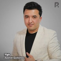 Скачать песню Azamat Qurbonov - Yigit