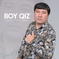 Скачать песню Azizbek Toshpo'latov - Boy qiz