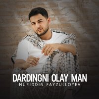 Скачать песню Nuriddin Fayzulloyev - Dardingni olay man