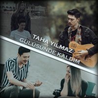 Скачать песню Taha Yılmaz - Gülüşünde Kaldım