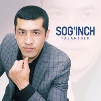 Скачать песню Talantbek - Sog'inch