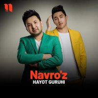 Скачать песню Hayot guruhi - Navro'z