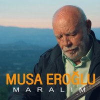 Скачать песню Musa Eroğlu - Maralım Uyan