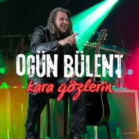 Скачать песню Ogün Bülent - Kara Gözlerin
