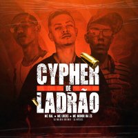 Скачать песню MC Lucks, MC MENOR DA ZS, Mc Kal, dj maloka original, DJ NpcSize - Cypher de Ladrão