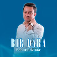 Скачать песню Bobur Erkinov - Bir qara