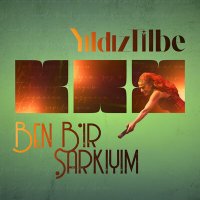 Скачать песню Yıldız Tilbe - Ben Bir Şarkıyım Söz Müzik Sensin