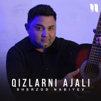 Скачать песню Sherzod Nabiyev - Qizlarni ajali