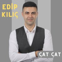 Скачать песню Edip Kılıç - Çat Çat