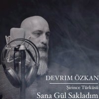 Скачать песню Devrim Özkan - Şirince Türküsü (Sana Gül Sakladım)