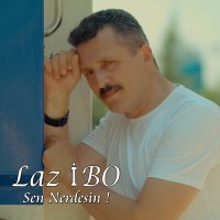 Скачать песню Laz İbo - Sen Nerdesin