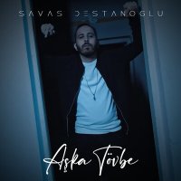 Скачать песню Savaş Destanoğlu - Aşka Tövbe