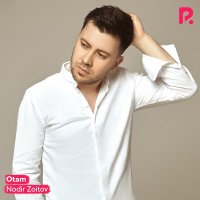 Скачать песню Нодир Зоитов - Otam