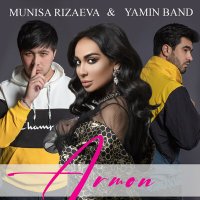 Скачать песню Муниса Ризаева, Yamin Band - Armon