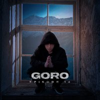 Скачать песню GORO - EPISODE