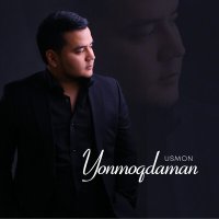 Скачать песню Usmon - Yonmoqdaman