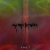 Скачать песню PayCute - Balance Between