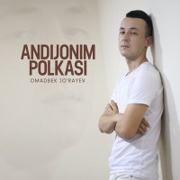 Скачать песню Omadbek Jo'rayev - Andijonim polkasi