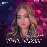 Скачать песню Günel Velizade - Biri Var