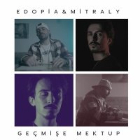 Скачать песню Edopia & Mitral Y - Geçmişe Mektup