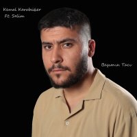 Скачать песню Kemal Karabüber, Selim - Başımın Tacı