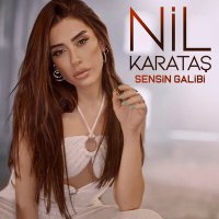 Скачать песню Nil Karataş - Sensin Galibi