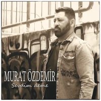 Скачать песню Murat Özdemir - Sevdim Deme