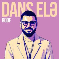 Скачать песню Roof - Dans Elə