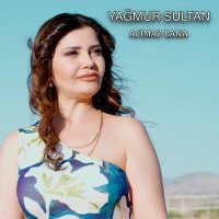 Скачать песню Yağmur Sultan - Acımaz Bana