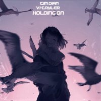 Скачать песню Tim Dian, Vi-Tayler - Holding On