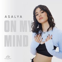 Скачать песню Asalya - On My Mind