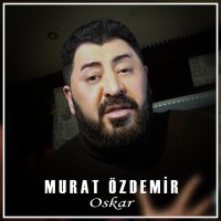 Скачать песню Murat Özdemir - Oskar