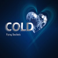 Скачать песню Flying Decibels - Cold