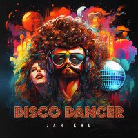 Скачать песню Jah Khu - Disco Dancer