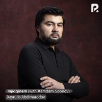 Скачать песню Xayrullo Abdimurodov, Хамдам Собиров - Injiqqinam