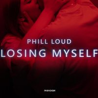 Скачать песню Phill Loud - Losing Myself