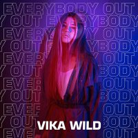 Скачать песню Vika Wild - Everybody Out