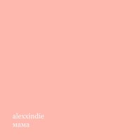 Скачать песню alexxindie - мама