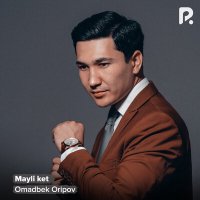 Скачать песню Omadbek Oripov - Mayli ket