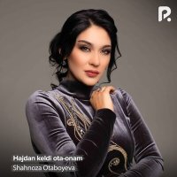 Скачать песню Шахноза Отабоева - Hajdan keldi ota-onam