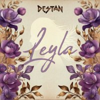 Скачать песню Destan - Leyla