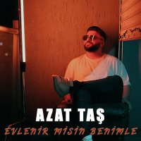 Скачать песню Azat Taş - Evlenir Misin Benimle