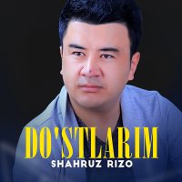 Скачать песню Shahruz Rizo - Do'stlarim