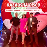 Скачать песню DJ Gazzz, Zhanna Satybaldinova, Akylbek - QAZAQSHA DISCO