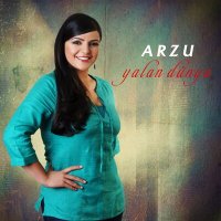 Скачать песню Arzu - Yalan Dünya