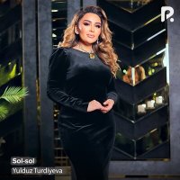 Скачать песню Yulduz Turdiyeva - Sol-sol