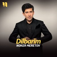 Скачать песню Noker Meretov - Dilbarim